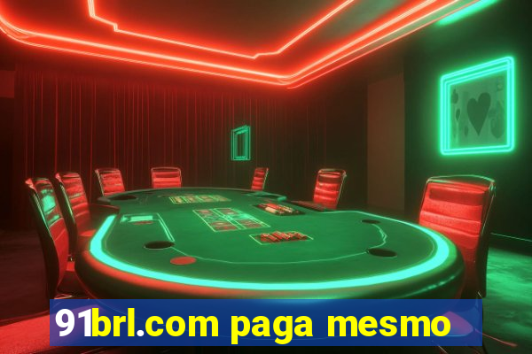 91brl.com paga mesmo